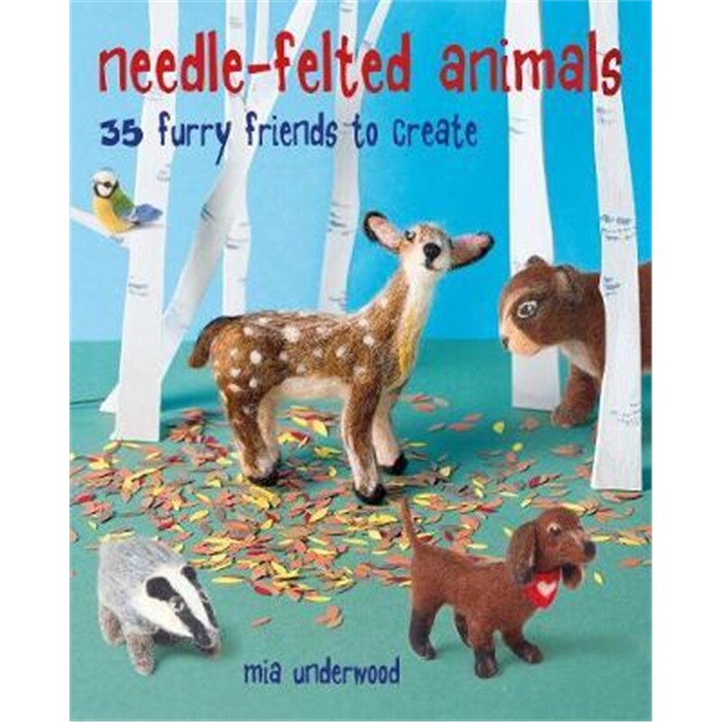 预订needle-felted animals:35 furry friends to create