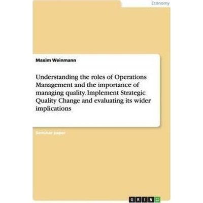 预订Understanding the roles of Operations Management and the importance of managing quality. Implement S