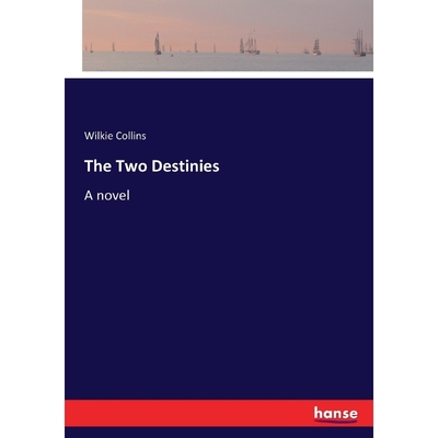 按需印刷The Two Destinies[9783337050436]