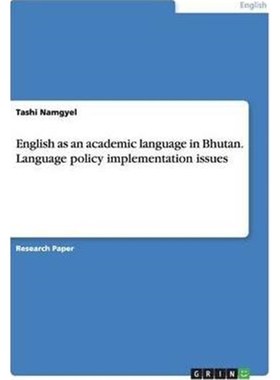 按需印刷English as an academic language in Bhutan. Language policy implementation issues[9783668097261]