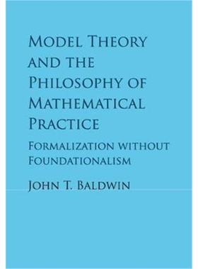 按需印刷不退不换Model Theory and the Philosophy of Mathematical Practice:Formalization without Foundationalism[978131663