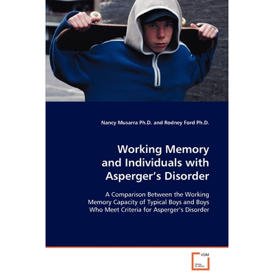 按需印刷Working Memory and Individuals with Asperger’s Disorder[9783639083743]