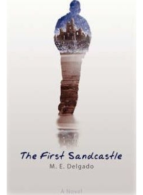 按需印刷The First Sandcastle:A Novel[9780980141016]