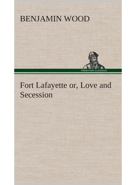 按需印刷Fort Lafayette or, Love and Secession[9783849520137]