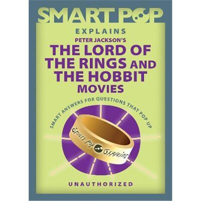 预订Smart Pop Explains Peter Jackson's The Lord of the Rings and The Hobbit Movies