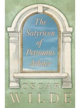 按需印刷The Satyricon of Petronius Arbiter[9781446509159]