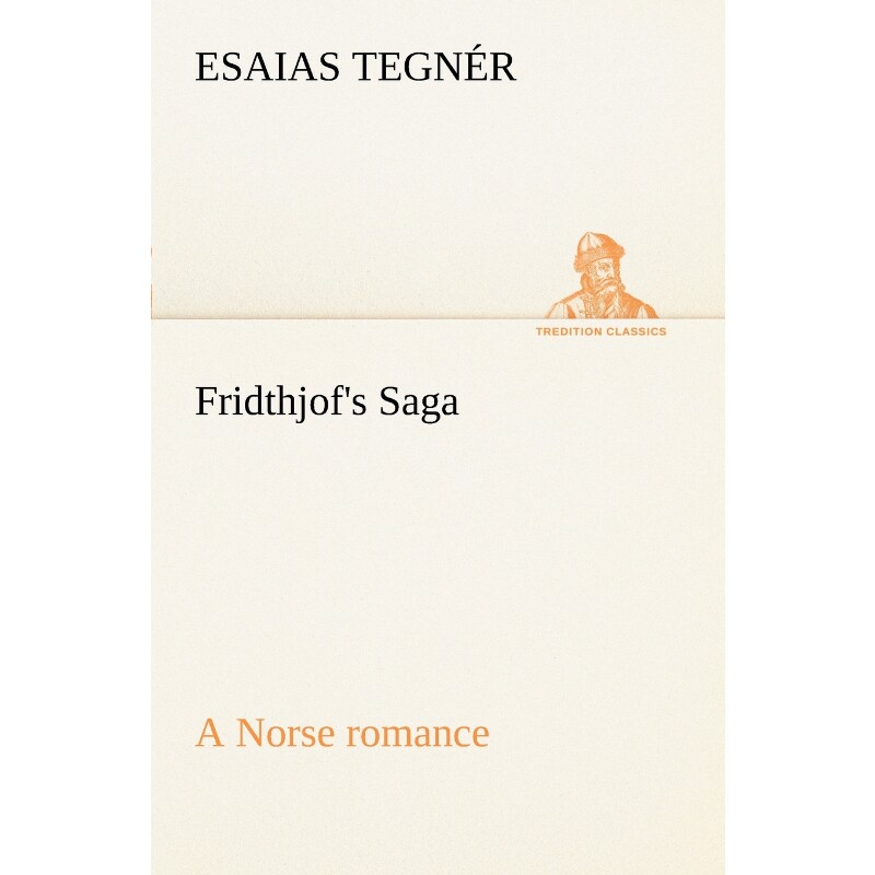 按需印刷不退不换Fridthjof's Saga a Norse romance[9783849187842]