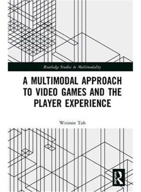 按需印刷不退不换A Multimodal Approach to Video Games and the Player Experience[9780815395010]