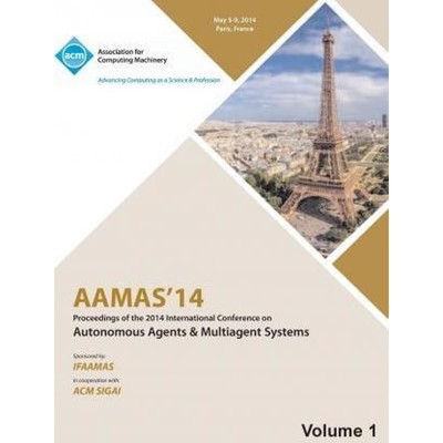 预订AAMAS 14 Vol 1 Proceedings of the 13th International Conference on Automous Agents and Multiagent Sy