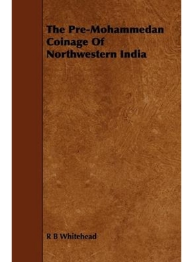 按需印刷The Pre-Mohammedan Coinage of Northwestern India[9781444606652]