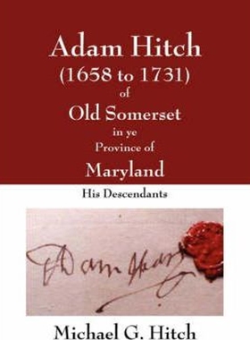 按需印刷不退不换Adam Hitch of Old Somerset in ye Province of Maryland[9781432706098]