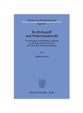 预订【德语】Rechtsbegriff und Widerstandsrecht.:Notwehr gegen rechtswidrige Ausübung von Staatsgewalt im Rechtsstaat un
