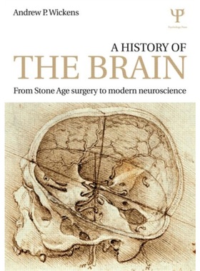 预订A History of the Brain:From Stone Age surgery to modern neuroscience[9781848723658]