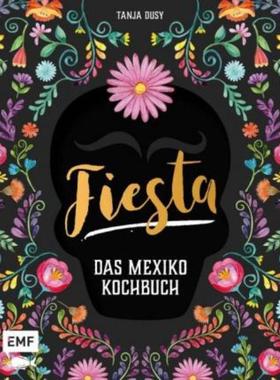 预订【德语】 Fiesta - Das Mexiko-Kochbuch:Enchiladas, Tacos & Guacamole: Über 80 authe