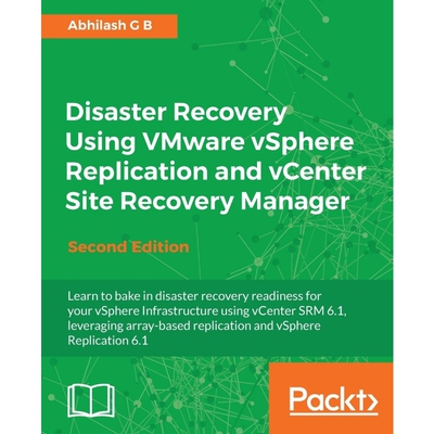 按需印刷Disaster Recovery using VMware vSphere Replication and vCenter Site Recovery Manager[9781785886096]