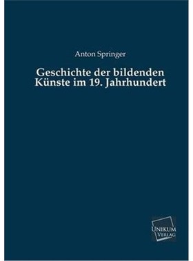 预订【德语】 Geschichte der bildenden Künste im 19. Jahrhundert: