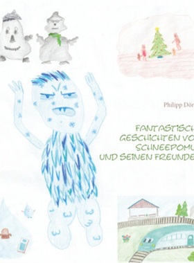 预订【德语】 Fantastische Geschichten vom Schneepomuk und seinen Freunden[9783038306283]