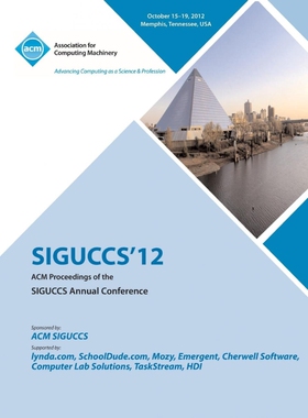 按需印刷不退不换Siguccs 12 ACM Proceedings of the Siguccs Annual Conference[9781450319256]