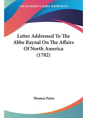 按需印刷不退不换Letter Addressed To The Abbe Raynal On The Affairs Of North America (1782)[9780548618257]