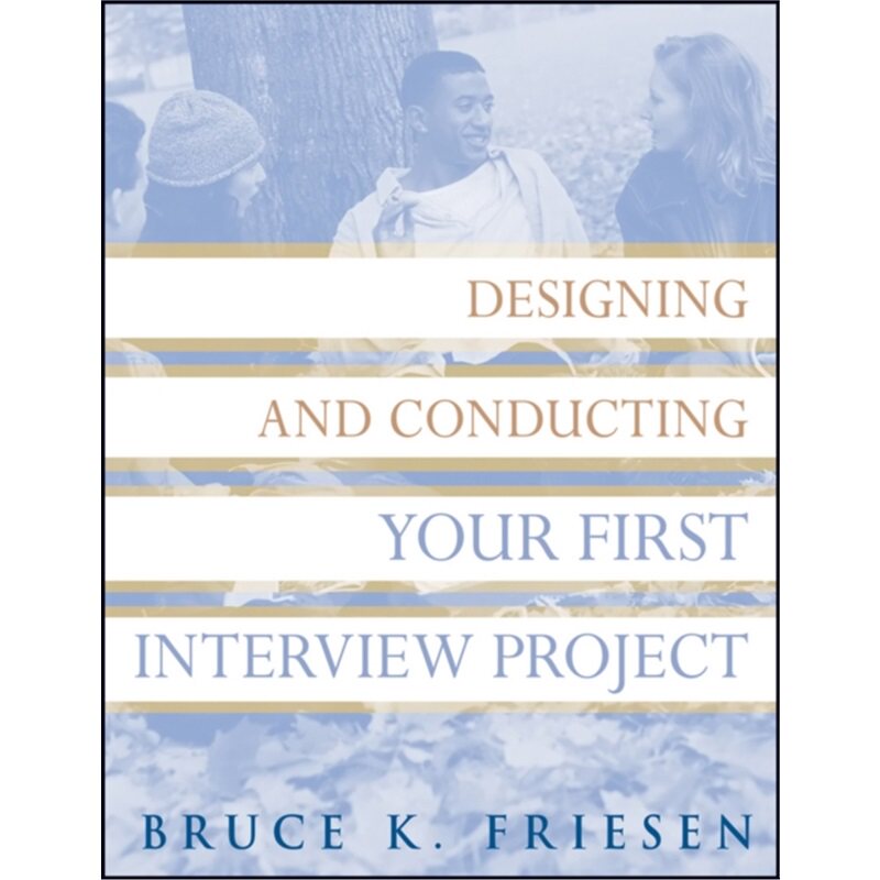 预订Designing and Conducting Your First Interview Project[9780470183519]