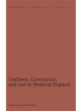 预订Outlawry, Governance, and Law in Medieval England[9781433123573]