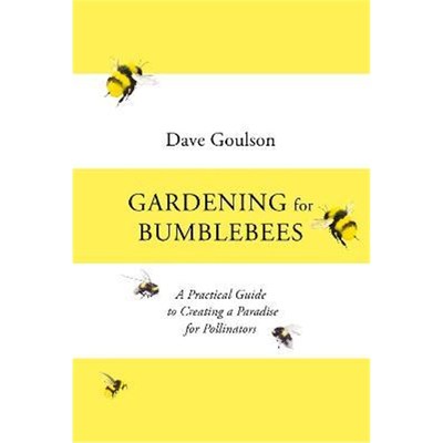 预订Gardening for Bumblebees:A Practical Guide to Creating a Paradise for Pollinators