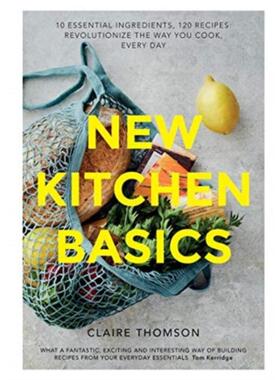 预订不退不换New Kitchen Basics:10 Essential Ingredients, 120 Recipes - Revolutionize the Way You Cook, Every Day