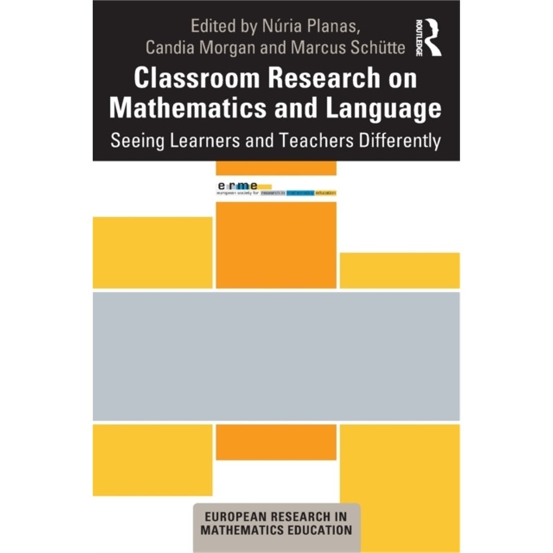 预订Classroom Research on Mathematics and Language:Seeing Learners and Teachers Diff[9780367203238]