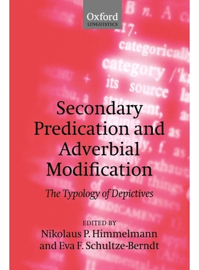 按需印刷Secondary Predication and Adverbial Modification:The Typology of Depictives[9780199204342]