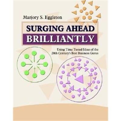 按需印刷Surging ahead Brilliantly: Using Time Tested Ideas of the 20th Century's Best Business Gurus[9781410713698]