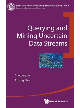 按需印刷不退不换QUERYING AND MINING UNCERTAIN DATA STREAMS[9789813108776]