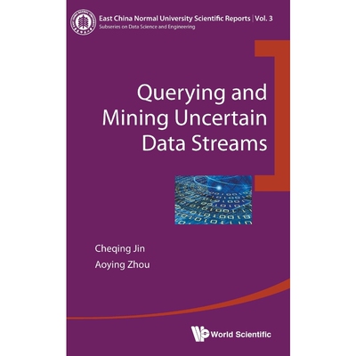 按需印刷QUERYING AND MINING UNCERTAIN DATA STREAMS[9789813108776]