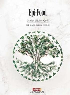 预订【德语】 Epi-Food:Die neue gesunde Küche. Ohne Weizen, Zucker und Kuhmilch