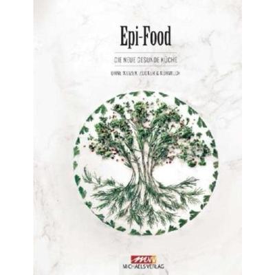 预订【德语】 Epi-Food:Die neue gesunde Küche. Ohne Weizen, Zucker und Kuhmilch