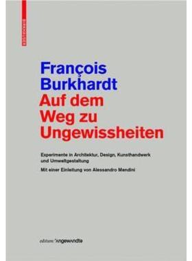 预订【德语】 Auf dem Weg zu Ungewissheiten:Experimente in Architektur, Design, Kunsthandwerk und Umweltgestaltung Mit ei