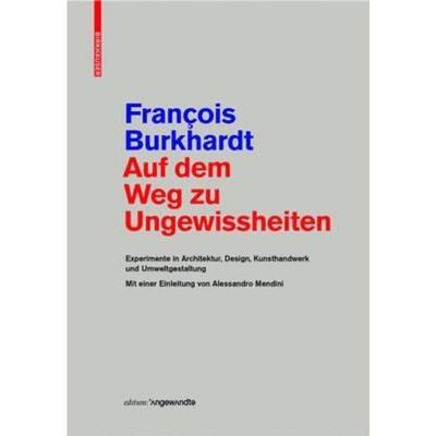 预订【德语】 Auf dem Weg zu Ungewissheiten:Experimente in Architektur, Design, Kunsthandwerk und Umweltgestaltung Mit ei