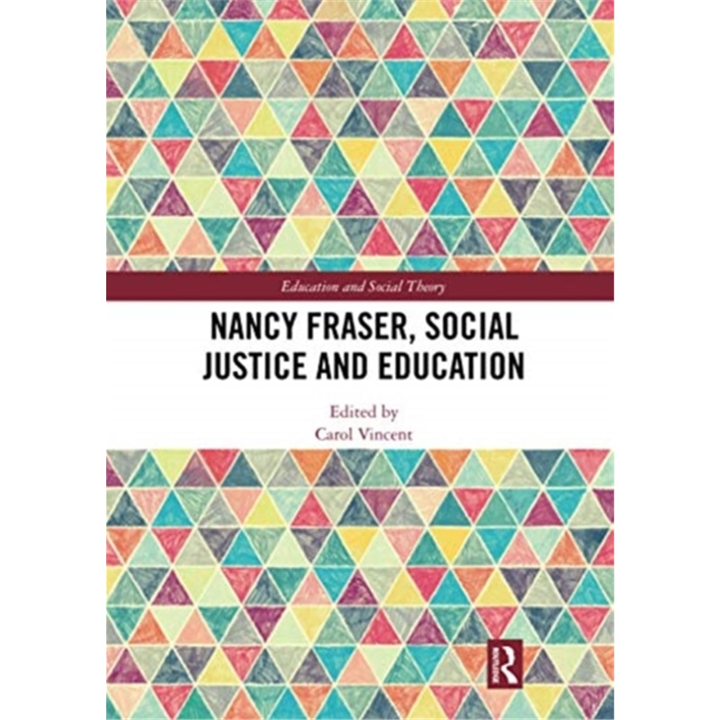 预订Nancy Fraser, Social Justice and Education[9780367728908]