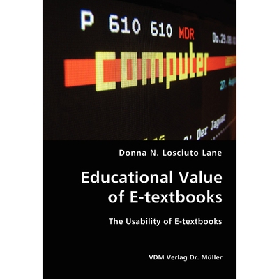 按需印刷Educational Value of E-textbooks- The Usability of E-textbooks[9783836416313]