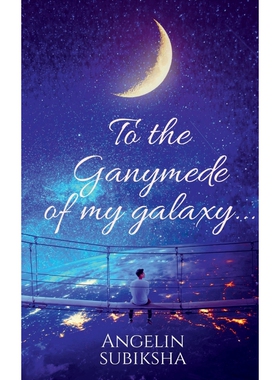 按需印刷不退不换To the Ganymede of my galaxy[9781638504511]