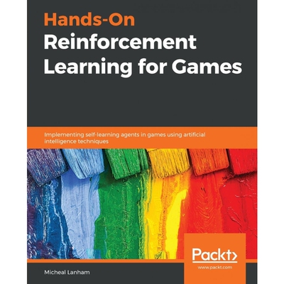 按需印刷Hands-On Reinforcement Learning for Games[9781839214936]
