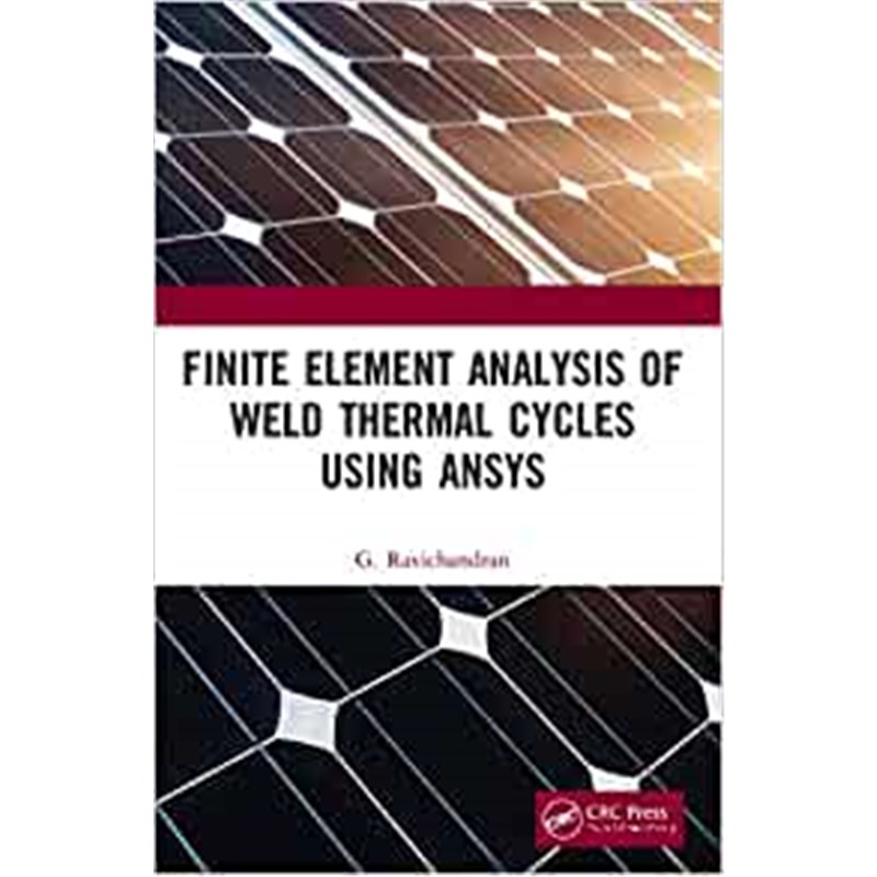 按需印刷Finite Element Analysis of Weld Thermal Cycles Using ANSYS[9780367510190]