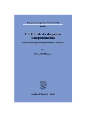预订【德语】Die Einrede der doppelten Inanspruchnahme.:Eine Untersuchung zum Doppelschutz im Patentrecht.. Dissertations