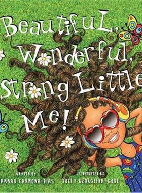 按需印刷不退不换Beautiful, Wonderful, Strong Little Me![9781632331694]