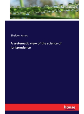 按需印刷A systematic view of the science of jurisprudence[9783742861498]