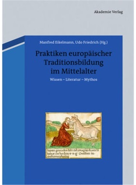 预订【德语】 Praktiken europäischer Traditionsbildung im Mittelalter[9783050052069]