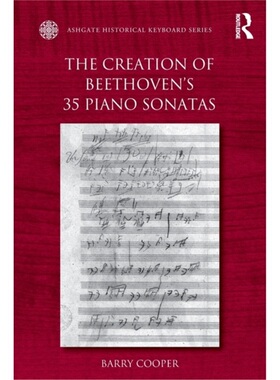 预订Creation of Beethoven's 35 Piano Sonatas[9781472414328]