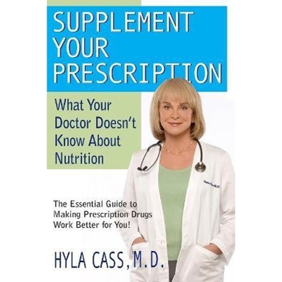 按需印刷不退不换Supplement Your Prescription:What Your Doctor Doesn't Know About Nutrition[9781591202271]
