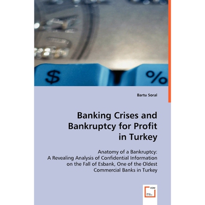 按需印刷Banking Crises and Bankruptcy for Profit in Turkey[9783639060850]