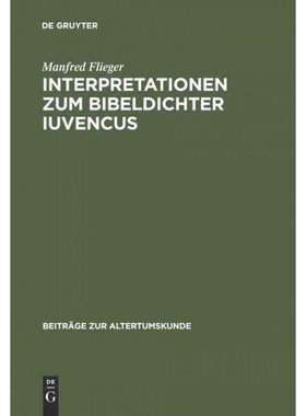 按需印刷DEG Interpretationen zum Bibeldichter Iuvencus[9783598774898]