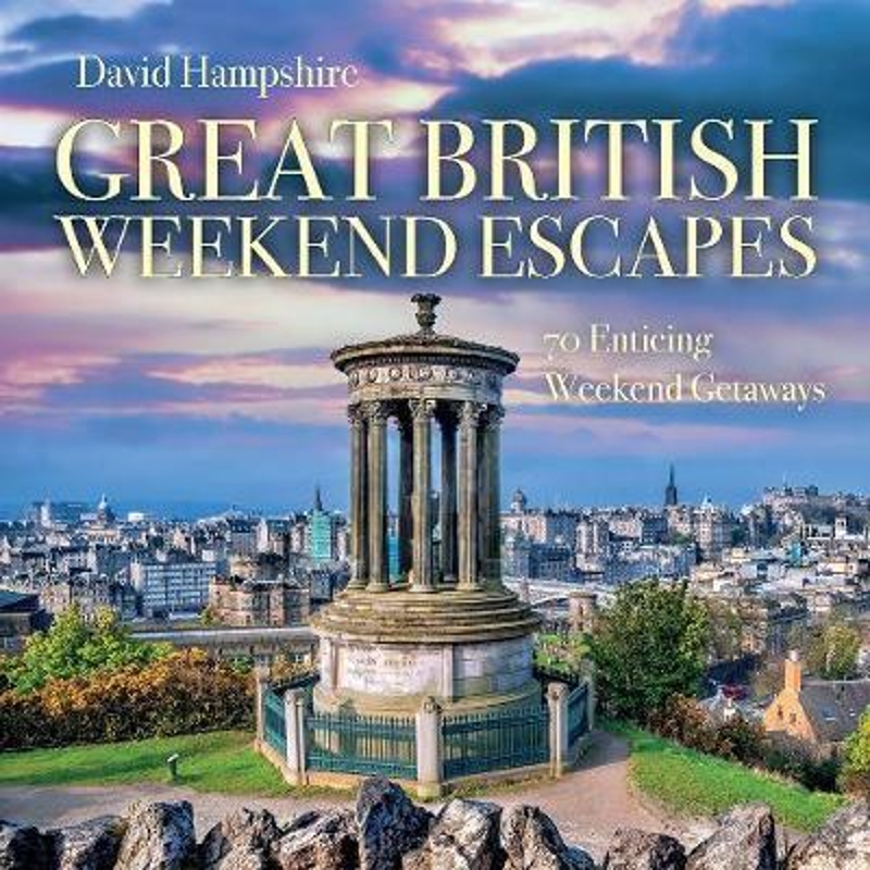 预订Great British Weekend Escapes:70 Enticing Weekend Getaways